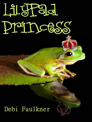cover image of LilyPad Princess